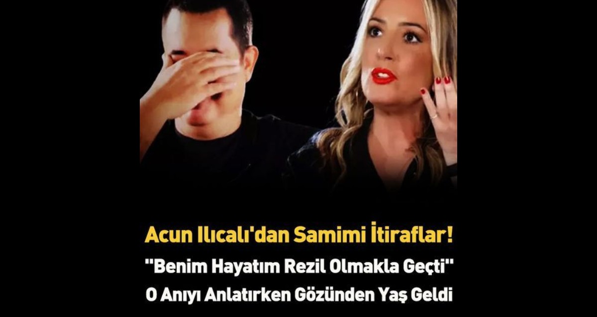 Acun Ilıcalı dan samimi itiraflar