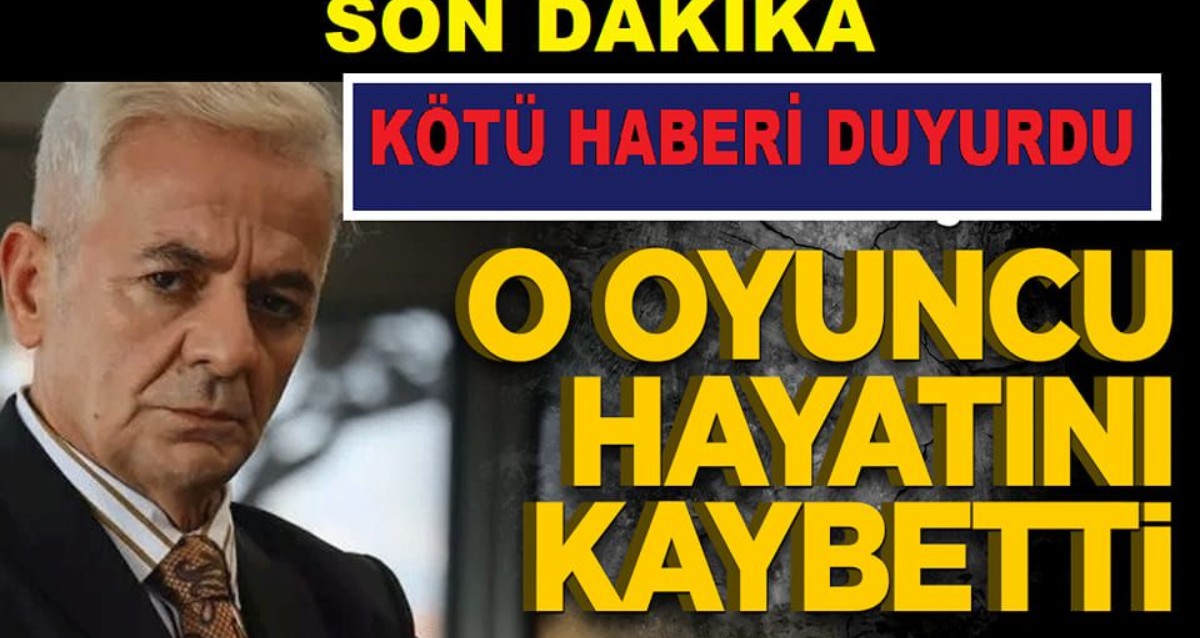 O Oyuncu Hayatını Kaybetti